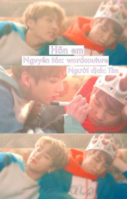 [Dịch] [M] [NamKook]  Oneshot- Hôn em