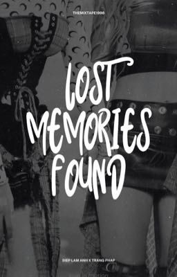 Đọc Truyện 「Diệp Lâm Anh x Trang Pháp」  Lost Memories Found - Truyen2U.Net