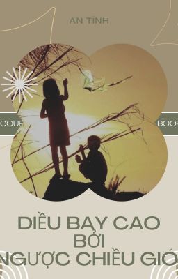 DIỀU BAY CAO BỞI NGƯỢC CHIỀU GIÓ