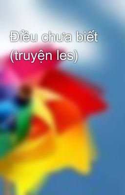 Điều chưa biết (truyện les)