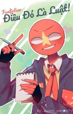 Đọc Truyện Điều Đó Là Luật! ~ [Countryhumans Vietnam] - Truyen2U.Net