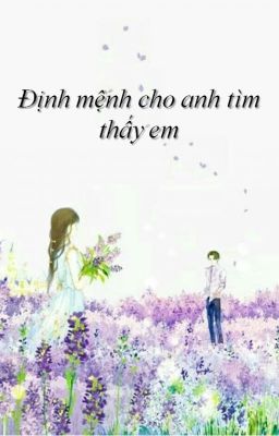 Đọc Truyện Định mệnh cho anh tìm thấy em - Truyen2U.Net