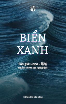 [ĐM-EDIT HOÀN] Biển xanh - Pena