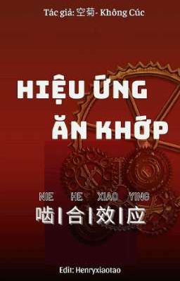 [ĐM] Hiệu Ứng Ăn Khớp