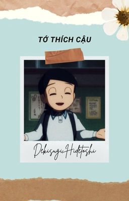 [ĐN Doraemon] (Dekisugi x Reader) Tớ thích cậu.