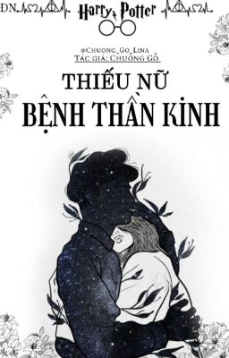 Đọc Truyện (ĐN Harry Potter)Thiếu Nữ Bệnh Thần Kinh - Truyen2U.Net