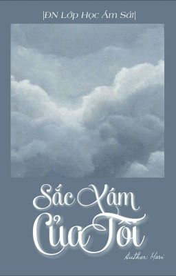 |ĐN Lớp Học Ám Sát| Sắc Xám Của Tôi