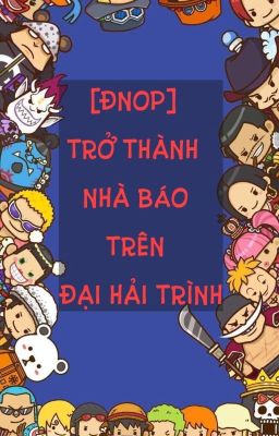 [ĐNOP] Trở thành nhà báo trên đại hải trình