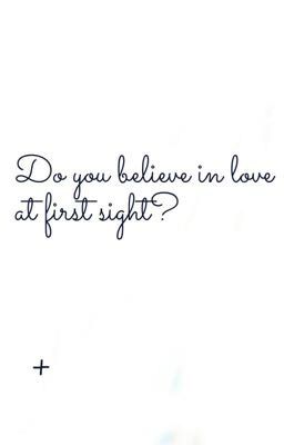 Đọc Truyện Do you believe in love at first sight? [CHAELICE] - Truyen2U.Net