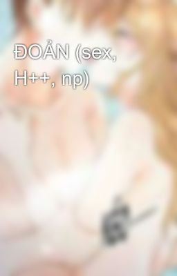 ĐOẢN (sex, H++, np)