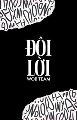 Đôi lời [WoB_Team]