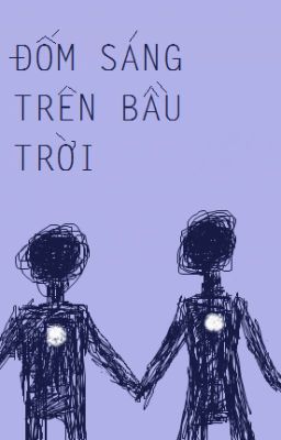 Đốm Sáng Trên Bầu Trời [BL] [Tình trai]