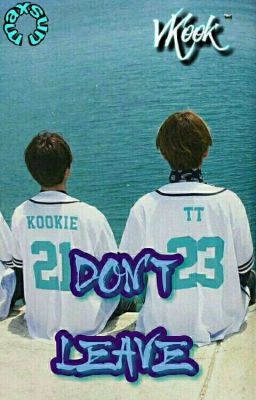 DON'T LEAVE [VKook][HE]