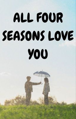 [Đồng Nhân Harry Potter] All Four Seasons Love You