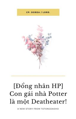 Đọc Truyện [Đồng nhân Harry Potter] Con Gái Nhà Potter Là Deatheater! - Truyen2U.Net