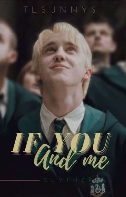 Đọc Truyện [ Đồng Nhân Harry Potter ] If You And Me - Truyen2U.Net