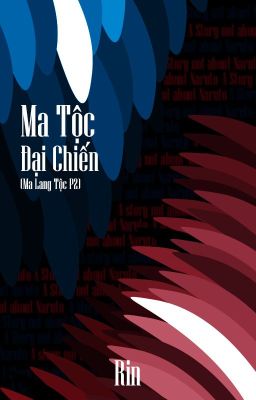 [Đồng Nhân Naruto] Ma Tộc Đại Chiến - Ma Lang Tộc [2]