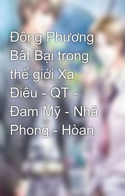 Đông Phương Bất Bại trong thế giới Xạ Điêu - QT - Đam Mỹ - Nhã Phong - Hòan