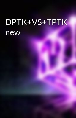 DPTK+VS+TPTK new