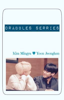 Drabbles Serries - GyuHan