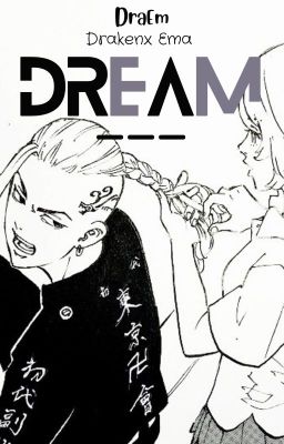 Đọc Truyện Draken x Emma | DREAM - Truyen2U.Net