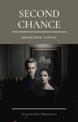 Dramione | Cơ hội thứ hai