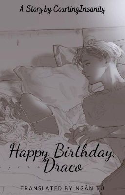 [Dramione|Dịch] Happy Birthday, Draco| Chúc mừng sinh nhật, Draco