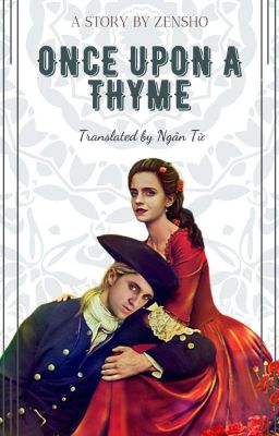 [Dramione|Dịch] Once Upon A Thyme | Ngày Xửa Ngày Xưa