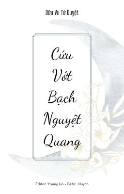 DROP - [BHTT] [Edit] Cứu Vớt Bạch Nguyệt Quang - Dữu Vu Tử Duyệt