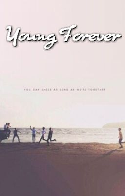 Đọc Truyện (Drop) [BTS - Fictional Girl] Young Forever - Truyen2U.Net