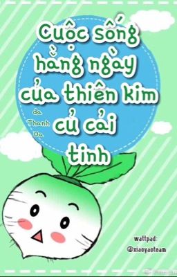 Đọc Truyện [DROP] CUỘC SỐNG HẰNG NGÀY CỦA THIÊN KIM CỦ CẢI TINH - da THANH OA - Truyen2U.Net