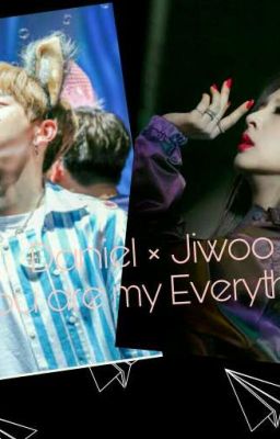 Đọc Truyện [DROP] Daniel × Jiwoo  You are my Everything  - Truyen2U.Net