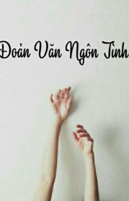 [DROP] Đoản Văn Ngôn Tình!