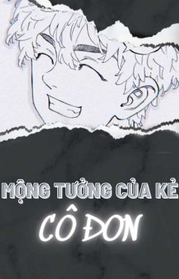 [Drop][ TR/Alltake] Mộng Tưởng Của Kẻ Cô Đơn