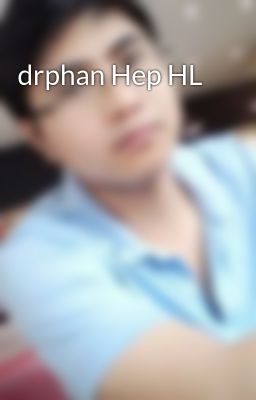 Đọc Truyện drphan Hep HL - Truyen2U.Net