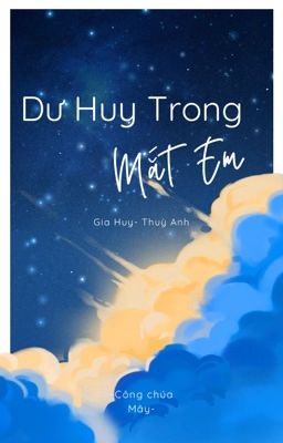 Dư Huy Trong Mắt Em