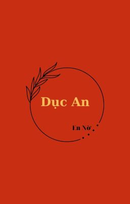 Đọc Truyện Dục An - Truyen2U.Net