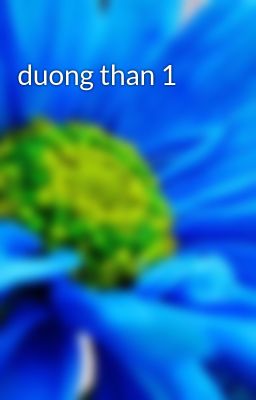 duong than 1