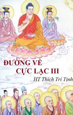 Đường Về Cực Lạc 3 - HT Thích Trí Tịnh