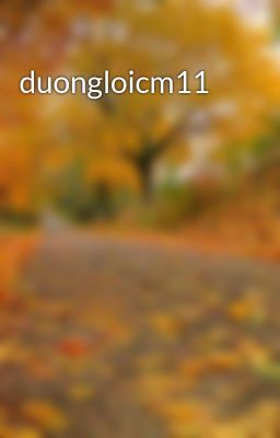 duongloicm11
