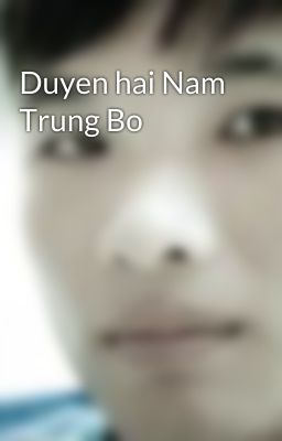 Đọc Truyện Duyen hai Nam Trung Bo - Truyen2U.Net