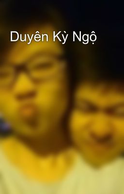 Duyên Kỳ Ngộ