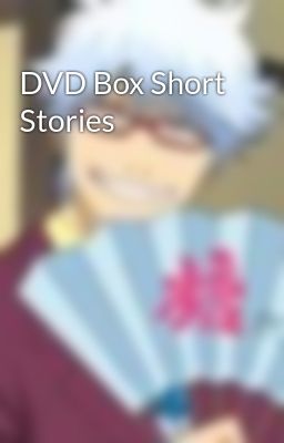 Đọc Truyện DVD Box Short Stories - Truyen2U.Net