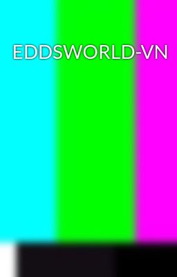 Đọc Truyện EDDSWORLD-VN - Truyen2U.Net