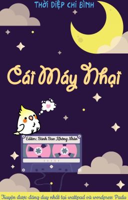 [EDIT] Cái Máy Nhại