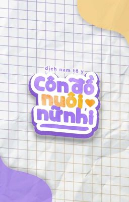 [EDIT] Côn Đồ Nuôi Nữ Nhi