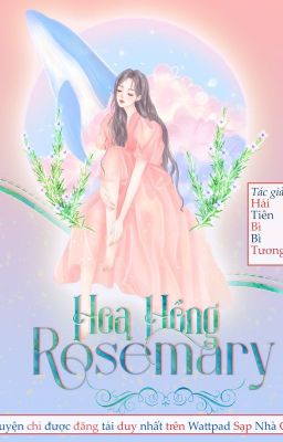 Đọc Truyện [Edit-H] 🌺Hoa Hồng Rosemary (Hoa Hồng Trắng)🌺 - Truyen2U.Net