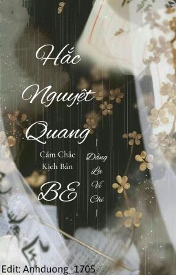 Đọc Truyện [Edit] Hắc Nguyệt Quang Cầm Chắc Kịch Bản BE - Truyen2U.Net