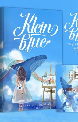 [Edit - Hoàn] Klein Blue - Linus mau đến uống trà sữa