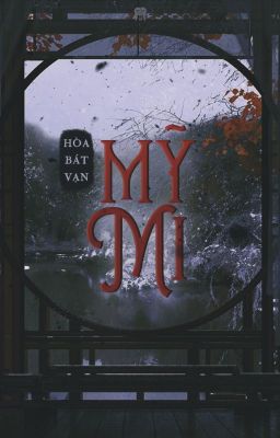 [Edit][Shortfic | MarkHyuck] Mỹ Mi (Hoàn)